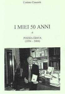 I miei 50 anni di poesia edita (1954-2004)