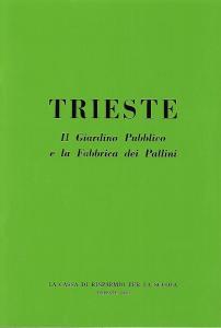 Trieste : il Giardino pubblico e la Fabbrica dei pallini